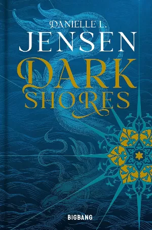 Dark Shores, Tome 1